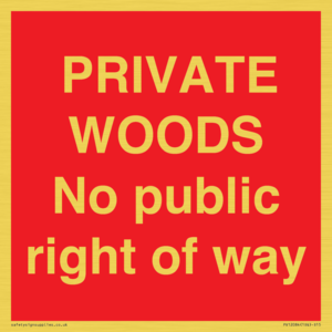 PRIVATE WOODS No public right of way